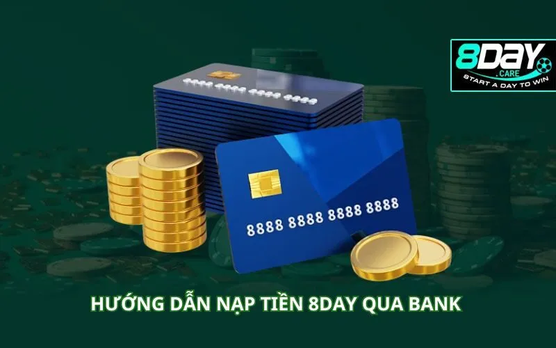 huong-dan-nap-tien-8day-qua-bank