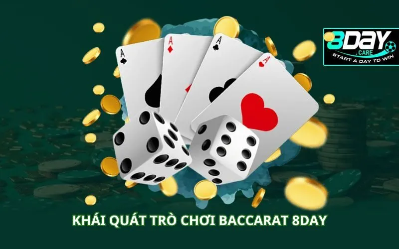 khai-quat-tro-choi-baccarat-8day