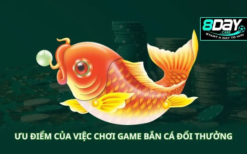 uu-diem-cua-viec-choi-game-ban-ca-doi-thuong